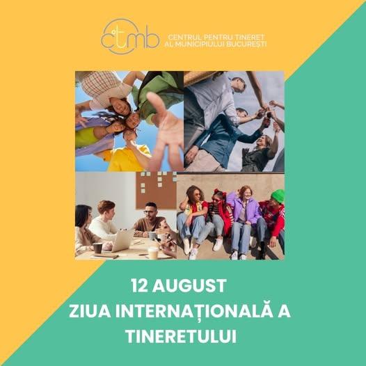 Sărbătorim Ziua Internațională a Tineretului – 12 august