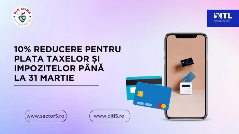 Ultimele ore pentru reducerea de 10% la impozite în Sectorul 5