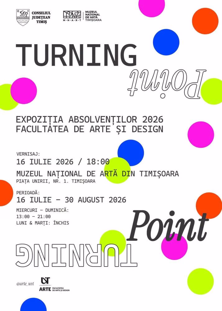 Turning Point 2026: absolvenții de la Arte și Design UVT ies în lume - Cultura